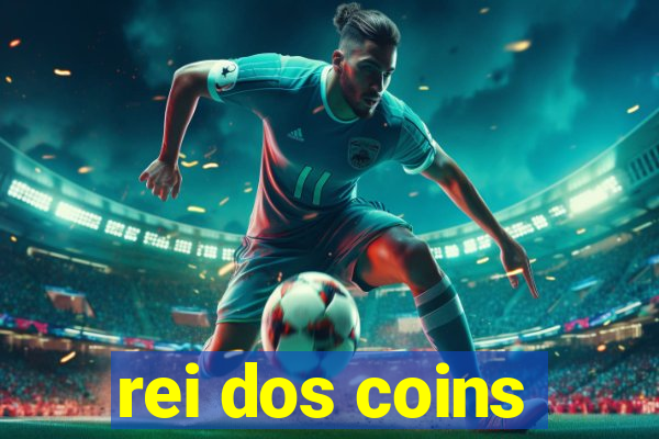 rei dos coins